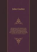 Adventures On The Western Coast Of South America, And The Interior Of California Including A Narrative Of Incidents At The Kingsmill Islands, New Ireland, New Britain, New Guinea And The Interior Of C