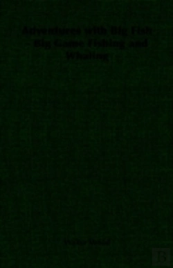 Bertrand.pt - Adventures With Big Fish - Big Game Fishing And Whaling