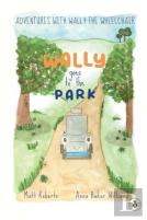 Adventures With Wally The Wheelchair: Wally Goes To The Park