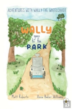 Bertrand.pt - Adventures With Wally The Wheelchair: Wally Goes To The Park