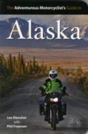 Adventurous Motorcyclist'S Guide To Alaska