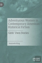 Adventurous Women In Contemporary American Historical Fiction