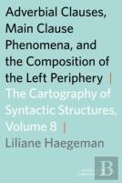 Adverbial Clauses, Main Clause Phenomena, And Composition Of The Left Periphery