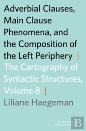 Adverbial Clauses, Main Clause Phenomena, And Composition Of The Left Periphery