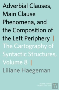 Bertrand.pt - Adverbial Clauses, Main Clause Phenomena, And Composition Of The Left Periphery