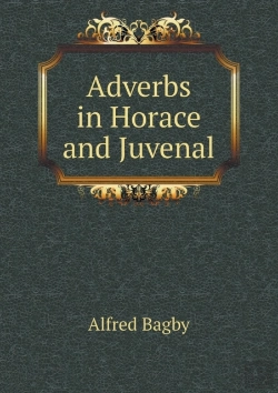 Bertrand.pt - Adverbs In Horace And Juvenal