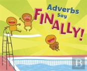 Adverbs Say Finally