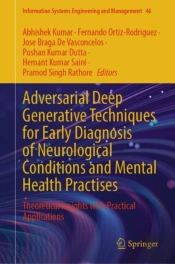 Adversarial Deep Generative Techniques For Early Diagnosis Of Neurological Conditions And Mental Health Practises