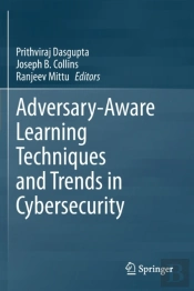 Adversary-Aware Learning Techniques And Trends In Cybersecurity