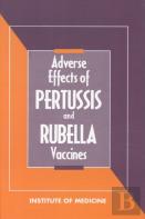 Adverse Effects Of Pertussis And Rubella Vaccines