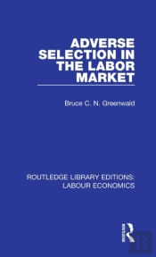 Adverse Selection In The Labor Market
