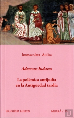 Bertrand.pt - Adversus Iudaeos La Polemica Antijudia En La Antiguedad Tar