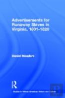 Advertisements For Runaway Slaves In Virginia, 1801-1820