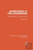 Advertising At The Crossroads (Rle Advertising)