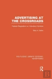 Advertising At The Crossroads (Rle Advertising)