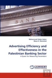 Advertising Efficiency And Effectiveness In The Palestinian Banking Sector