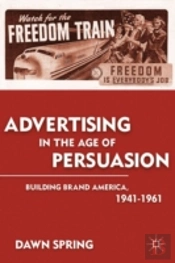 Advertising In The Age Of Persuasion