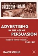 Advertising In The Age Of Persuasion