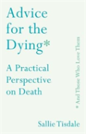 Advice For Future Corpses (And Those Who Love Them)