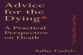 Advice For The Dying (And Those Who Love Them)