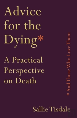 Bertrand.pt - Advice For The Dying (And Those Who Love Them)