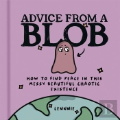 Advice From A Blob