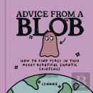 Advice From A Blob
