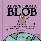 Advice From A Blob