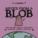 Advice From A Blob
