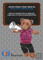 Advice From A Teddy Bear On  Effective Communication