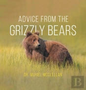 Advice From The Grizzly Bears