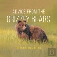 Advice From The Grizzly Bears
