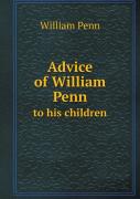 Advice Of William Penn To His Children