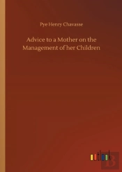 Advice To A Mother On The Management Of Her Children