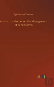 Advice To A Mother On The Management Of Her Children