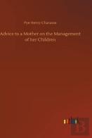 Advice To A Mother On The Management Of Her Children