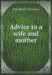 Advice To A Wife And Mother