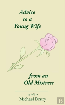 Bertrand.pt - Advice To A Young Wife From An Old Mistress