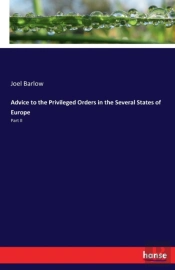 Advice To The Privileged Orders In The Several States Of Europe