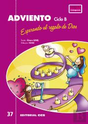 Adviento, Esperando El Regalo De Dios. Ciclo B