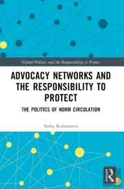 Advocacy Networks And The Responsibility To Protect