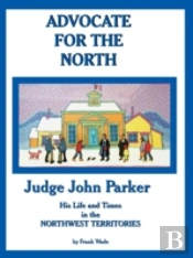 Advocate For The North: Judge John Parke