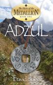 Adzul, The Heirs Of The Medallion Book 1