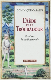 Aede Et Le Troubadour. Essai Sur La Tradition Orale