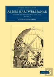 Aedes Hartwellianae: Volume 2