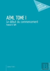 Aemi Tome 1 ; Le Début Du Commencement