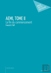 Aemi Tome 2 ; La Fin Du Commencement