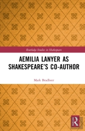 Aemilia Lanyer As Shakespeareâ€™S Co-Author
