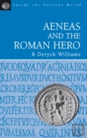 Aeneas And The Roman Hero