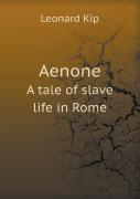 Aenone A Tale Of Slave Life In Rome